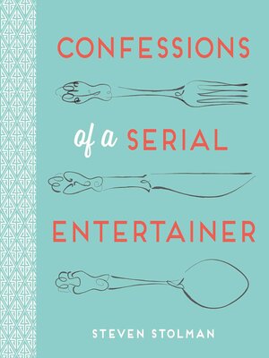 cover image of Confessions of a Serial Entertainer